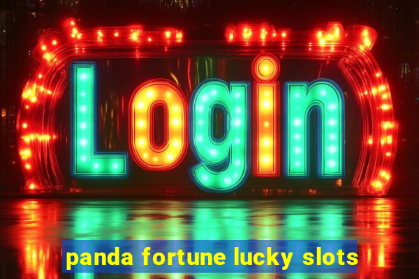 panda fortune lucky slots